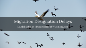 Daniel Schwab Wyoming - Migration Designation Delays (1)
