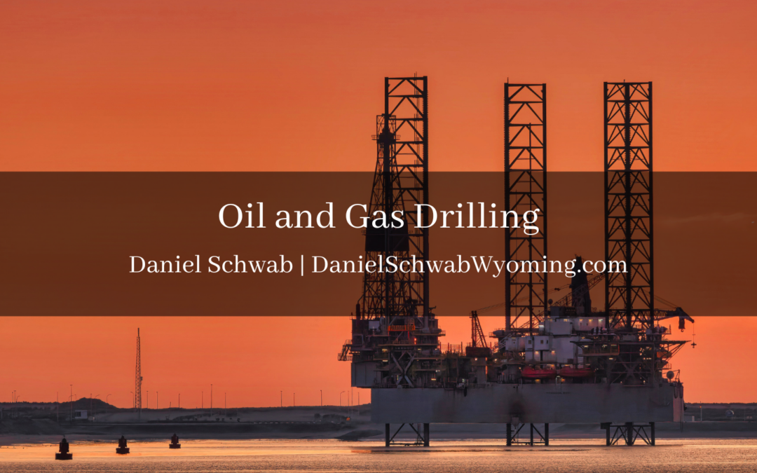 Daniel Schwab Wyoming Oil and Gas Drilling
