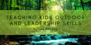 Teaching Kids Outdoor and Leadership Skill Daniel Schwab Wyoming